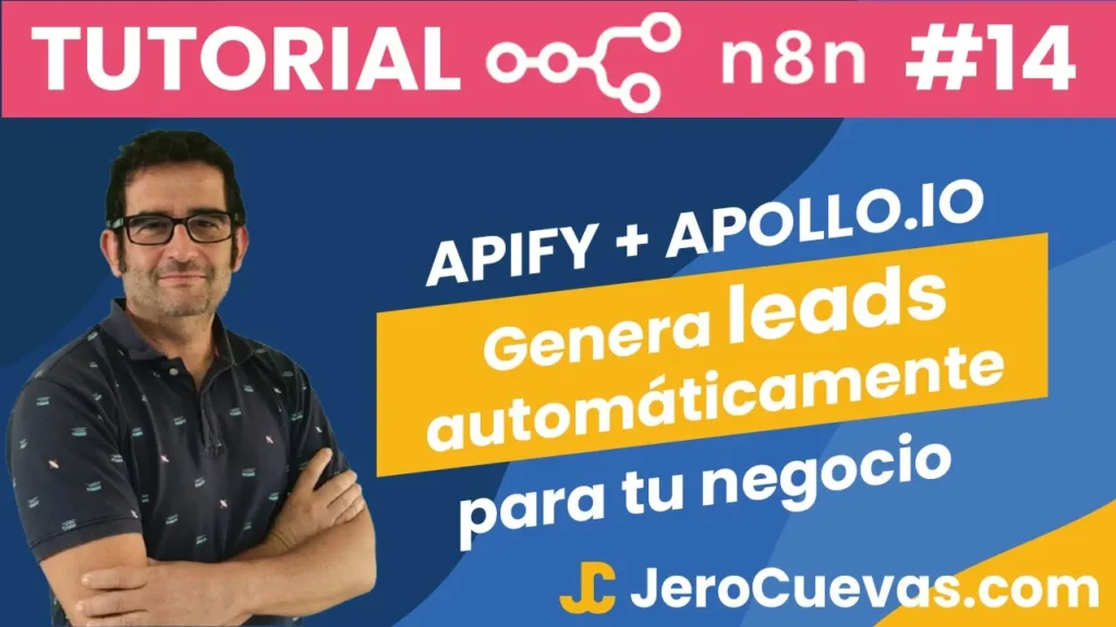 Tutorial n8n 14: 🚀 Cómo generar leads automáticamente con n8n, Apify, Apollo.io y OpenAI 🎯