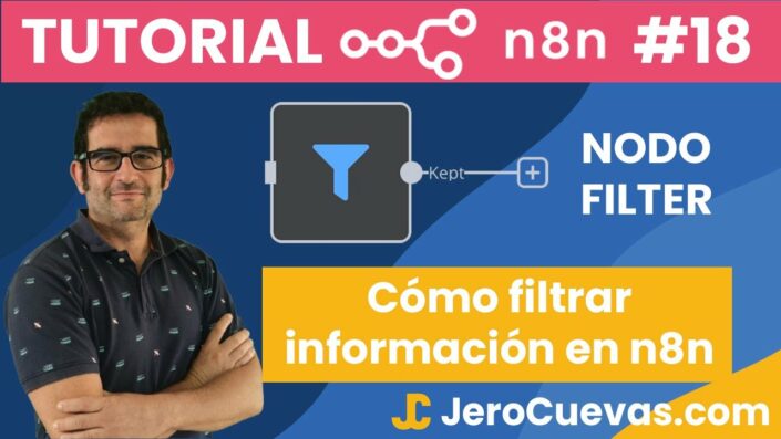 Tutorial n8n 18: 🔍 Cómo filtrar información en n8n con el nodo "Filter" 🚀✨