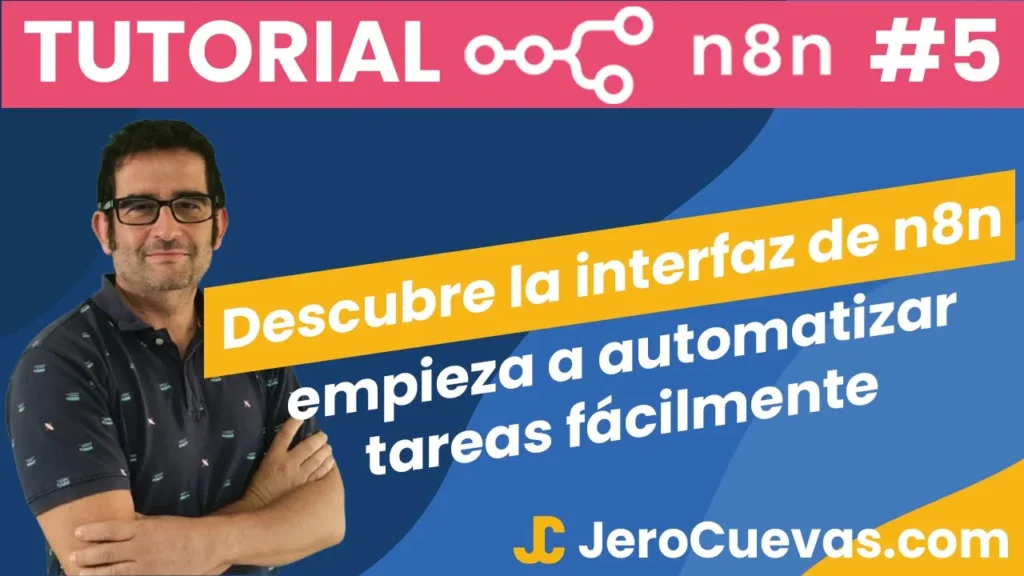 Tutorial n8n #5: 💡 Descubre la interfaz de n8n y empieza a automatizar tareas fácilmente 💡