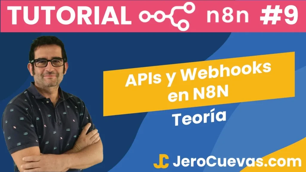 Tutorial n8n #9: APIs y Webhooks en N8N (Teoría)